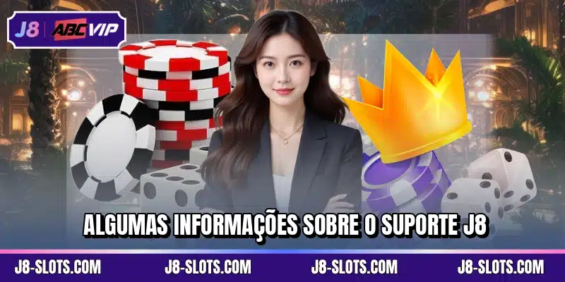 Algumas informações sobre o suporte J8