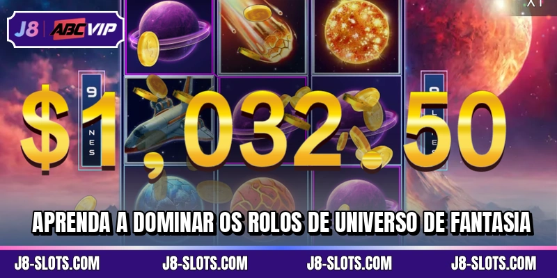 Aprenda a dominar os rolos de Universo de Fantasia