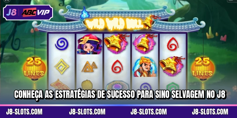 Conheça as estratégias de sucesso para Sino Selvagem no J8