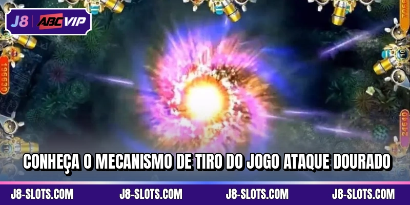 Conheça o mecanismo de tiro do jogo Ataque Dourado