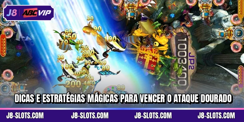 Dicas e estratégias mágicas para vencer o Ataque Dourado