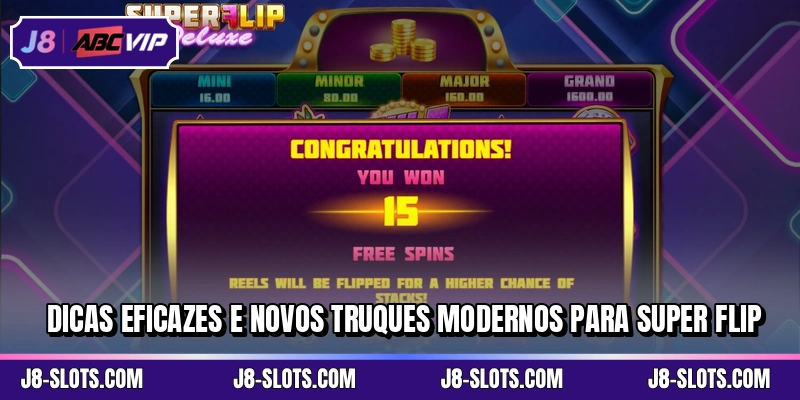 Dicas eficazes e novos truques modernos para Super Flip