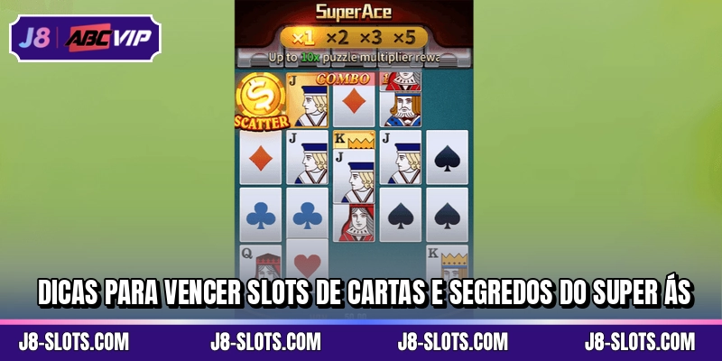 Dicas para vencer slots de cartas e segredos do Super Ás