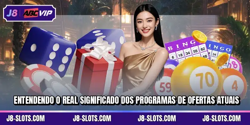 Entendendo o real significado dos programas de ofertas atuais