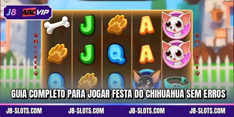 Guia completo para jogar Festa do Chihuahua sem erros