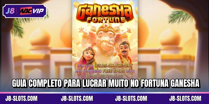 Guia completo para lucrar muito no Fortuna Ganesha