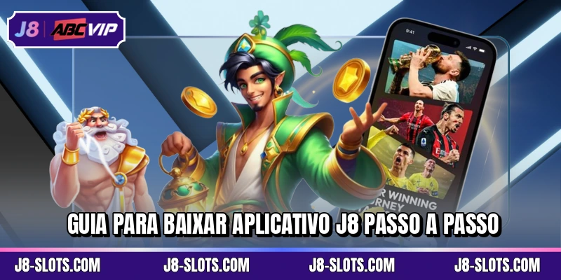 Guia para baixar aplicativo J8 passo a passo