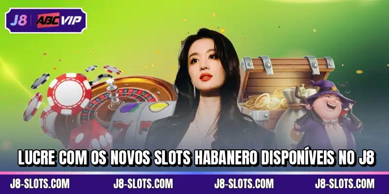 Lucre com os novos slots Habanero disponíveis no J8
