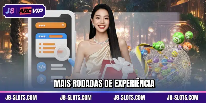 Mais rodadas de experiência