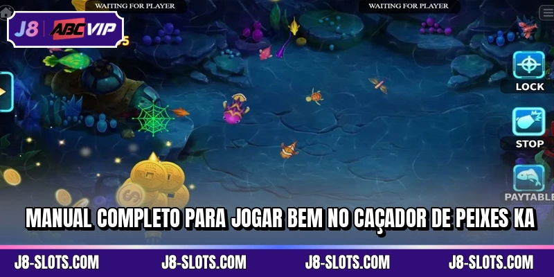 Manual completo para jogar bem no Caçador de Peixes KA