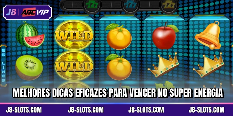 Melhores dicas eficazes para vencer no Super Energia