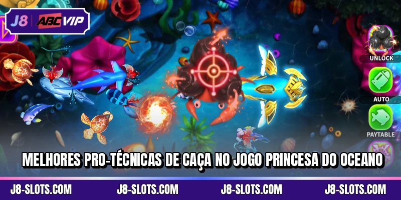 Melhores pro-técnicas de caça no jogo Princesa do Oceano
