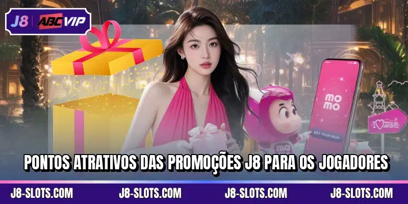 Pontos atrativos das promoções J8 para os jogadores