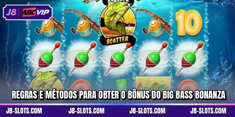Regras e métodos para obter o Bônus do Big Bass Bonanza