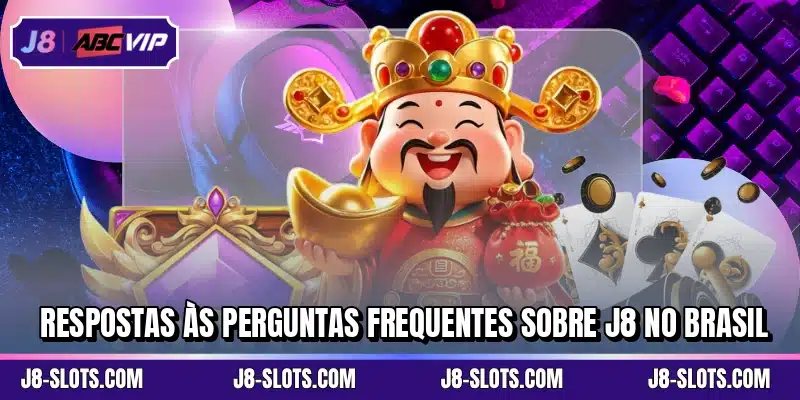 Respostas às perguntas frequentes sobre J8 no Brasil