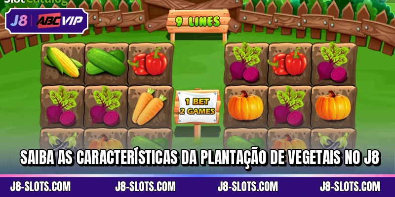 Saiba as características da Plantação de Vegetais no J8
