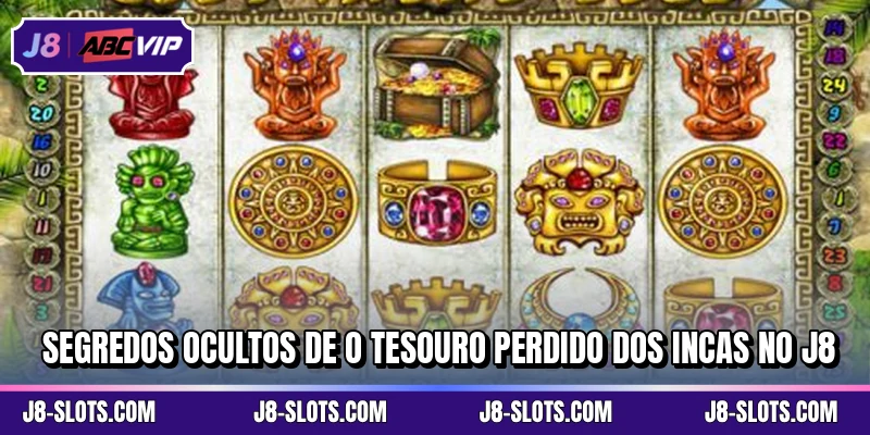 Segredos ocultos de O Tesouro Perdido dos Incas no J8