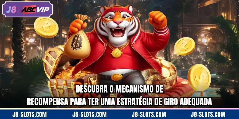 Descubra o mecanismo de recompensa para ter uma estratégia de giro adequada