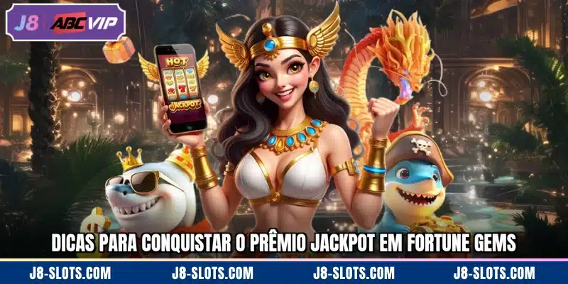Dicas para conquistar o prêmio jackpot em Fortune Gems