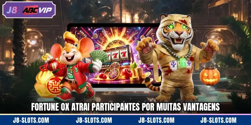 Fortune Ox atrai participantes por muitas vantagens