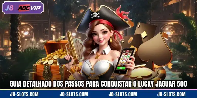 Guia detalhado dos passos para conquistar o Lucky Jaguar 500
