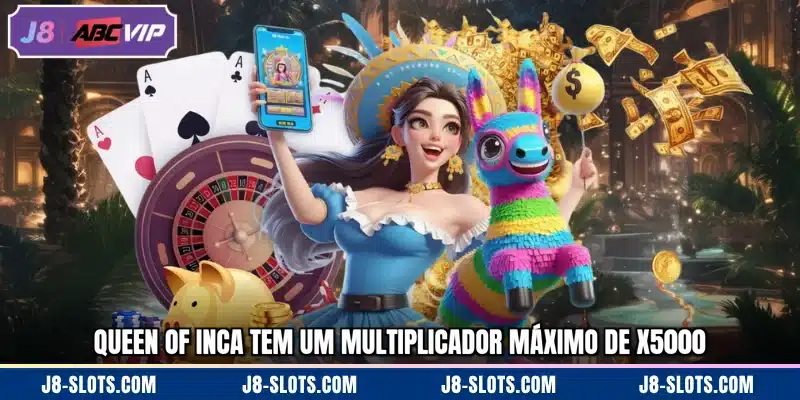Queen of Inca tem um multiplicador máximo de x5000