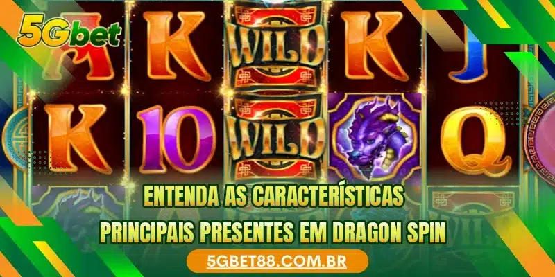 Entenda as características principais presentes em Dragon Spin